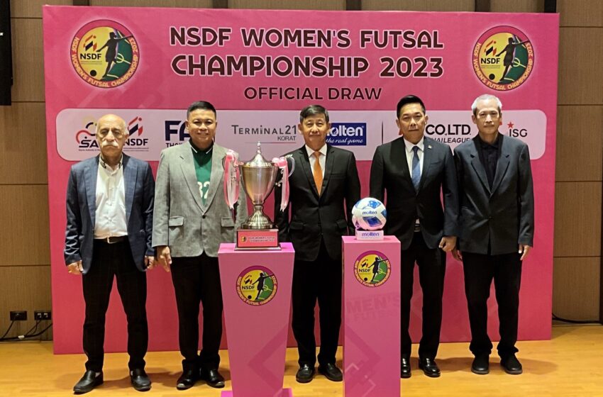  “โต๊ะเล็กสาวไทย” อยู่สายเอร่วมกับ “บาห์เรน-แคปปิตอล” ศึก NSDF Women’s Futsal Championship 2023 ที่ เทอร์มินอล 21 โคราช