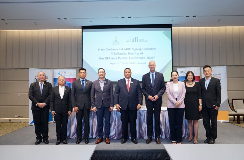  สมาคมการแสดงสินค้าโลกเลือกไทยจัดงาน UFI Asia Pacific Conference 2026