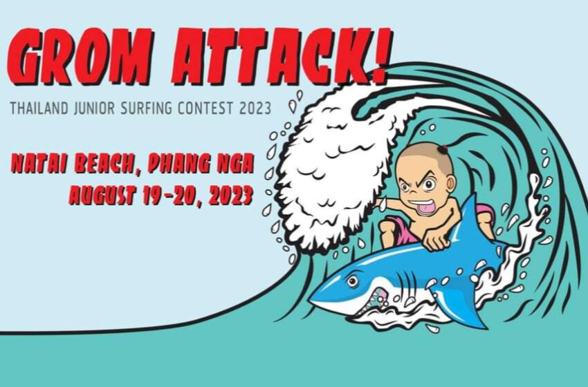  “อบจ.-พังงา” จับมือ “ส.กระดานโต้คลื่น” เปิดรับสมัคร Grom Attack! – Thailand Junior Surfing Contest 2023