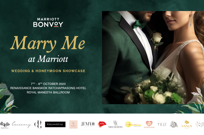  สร้างสรรค์งานแต่งงานในฝันของคุณไปกับ “แมรี่ มี แอท แมริออท” งานแฟร์สำหรับการแต่งงานและฮันนีมูน ณ โรงแรม เรเนซองส์ กรุงเทพฯ