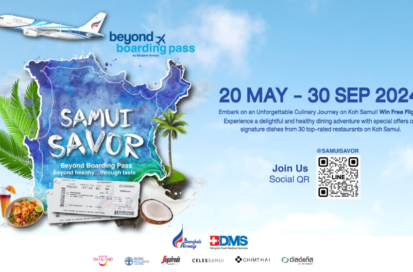  บางกอกแอร์เวย์สจับมือบีดีเอ็มเอสเปิดตัวโครงการ SAMUI SAVOR, Beyond Boarding Pass, Beyond healthy…through taste