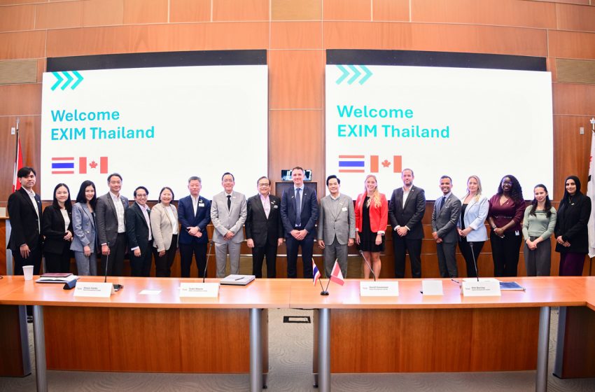  EXIM BANK เชื่อมความร่วมมือ EDC แคนาดา หนุนผู้ประกอบการไทยขยายตลาดโลก